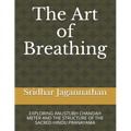 The Art of Breathing: Exploring Anustubh Chandah Meter and the Structure of the Sacred Hindu Pranayama