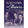 Survivors and Thrivers: Male Homosexual Lives in Postwar Australia