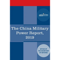 The China Military Power Report: Military and Security Developments Involving the People's Republic of China 2019