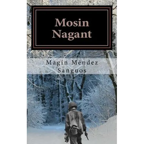 Mosin Nagant: la batalla de las Ardenas