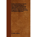 Medical Electricity. A Manual For Students Showing Its Most Scientific And Rational Application To All Forms Of Electricity, Galvanism, Electro-Magnet