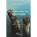 Liberté, droit et responsabilité médiatiques: Trois piliers de la pratique du journalisme en contexte congolais