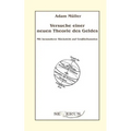 Versuche einer neuen Theorie des Geldes - Mit besonderer Rücksicht auf Großbritannien: Aus Fraktur übertragen