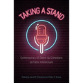 Taking a Stand: Contemporary Us Stand-Up Comedians as Public Intellectuals