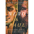 Nero and Paul: How the Gospel of Grace Defeated the Ruler of Rome