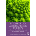 Psychedelic-Assisted EMDR Therapy: A Memory-Consolidation Approach to Psychedelic Healing