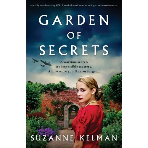 Garden of Secrets: A totally heartbreaking WW2 historical novel about an unforgettable wartime secret