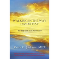 Walking in the Way Day by Day: Your Daily Guide to the Promise Land