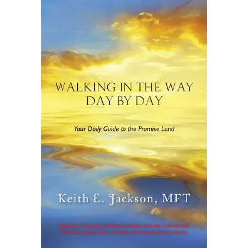 Walking in the Way Day by Day: Your Daily Guide to the Promise Land