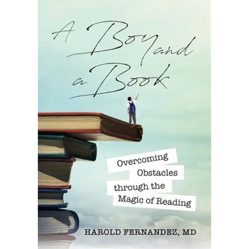 A Boy and a Book: Overcoming Obstacles through the Magic of Reading