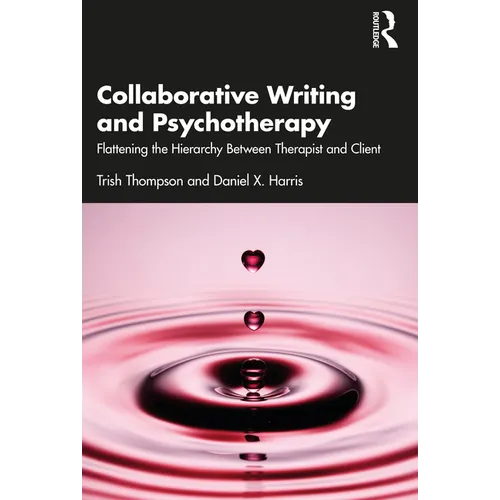 Collaborative Writing and Psychotherapy: Flattening the Hierarchy Between Therapist and Client