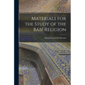 Materials for the Study of the Bábí Religion