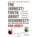 The Honest Truth about Dishonesty: How We Lie to Everyone--Especially Ourselves