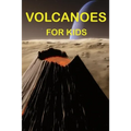 Volcanoes For Kids