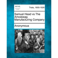 Samuel Head Vs the Amoskeag Manufacturing Company