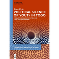 Political Silence of Youth in Togo: Mobile Phones, Information and Civic (Dis)Engagement