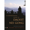 A Comprehensive Guide to Daoist Nei Gong