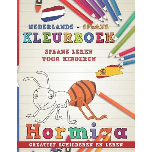 Kleurboek Nederlands - Spaans I Spaans Leren Voor Kinderen I Creatief Schilderen En Leren
