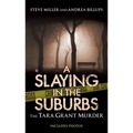 A Slaying in the Suburbs: The Tara Grant Murder