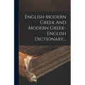 English-modern Greek And Modern Greek-english Dictionary...