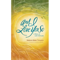 And I Love You So: A Story of Love and Loss