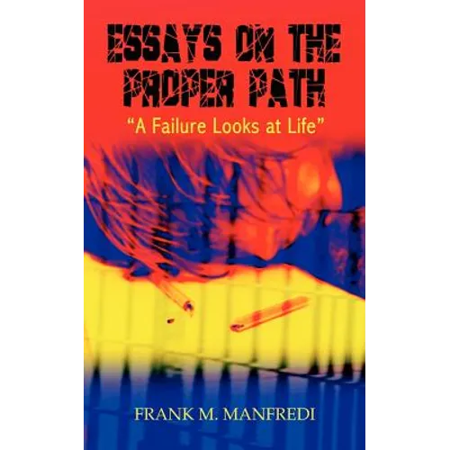 Essays on the Proper Path: A Failure Looks At Life