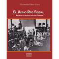 El Ultimo Rito Feudal: Historia de las peleas de gallos en Venezuela