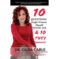 10 QUESTIONS Single Women Should NEVER ASK & 10 THEY SHOULD!
