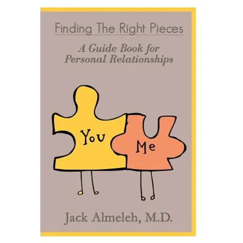 Finding the Right Pieces: A Guidebook for Personal Relationships