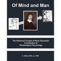 Of Mind and Man: The Historical Context of Rene Descartes' Contribution to Physiological Psychology