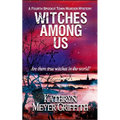 Witches Among Us: The fourth Spookie Town Murder Mystery.