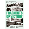 Fragments of Victory: The Contemporary Irish Left