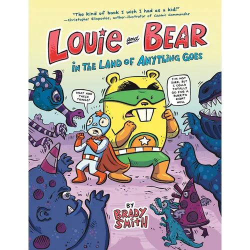 Louie and Bear in the Land of Anything Goes: A Graphic Novel