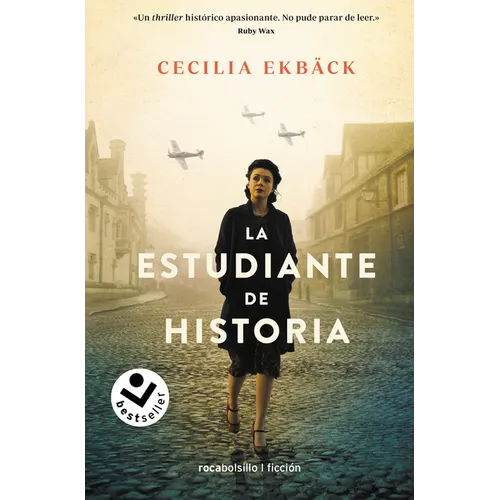 La Estudiante de Historia / The Historians: A Thrilling Novel of Conspiracy and Intrigue During World War II