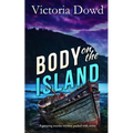 BODY ON THE ISLAND a gripping murder mystery packed with twists