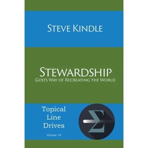 Stewardship: God's Way of Recreating the World