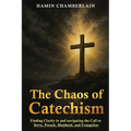 The Chaos of Catechism: Finding Clarity in and Navigating the Call to Serve, Preach, Shepherd, and Evangelize