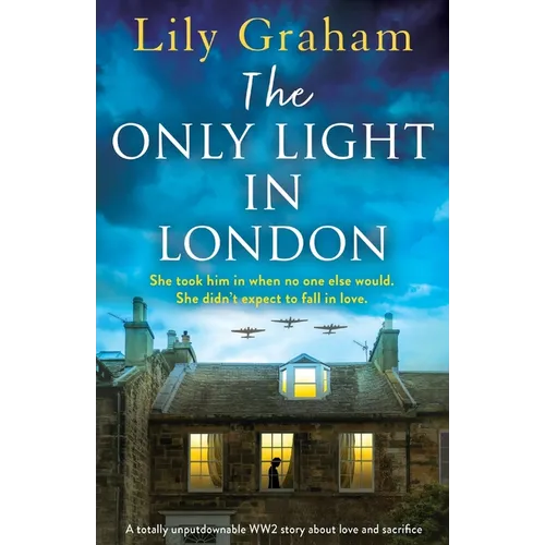The Only Light in London: A totally unputdownable WW2 story about love and sacrifice