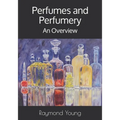 Perfumes and Perfumery: An Overview