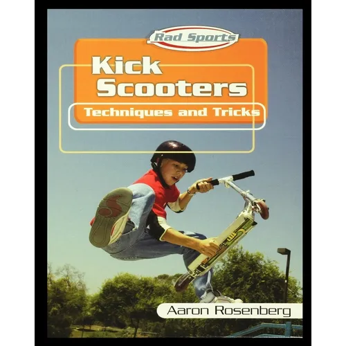 Kick Scooters: Techniques and Tricks
