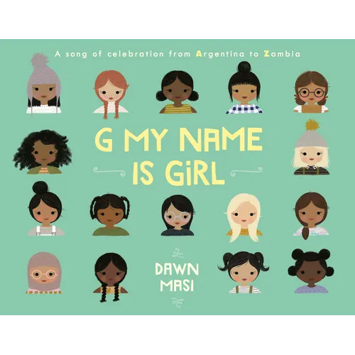 G My Name Is Girl: A Song of Celebration from Argentina to Zambia