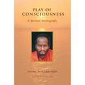 Play of Consciousness: A Spiritual Autobiography