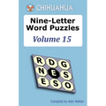 Chihuahua Nine-Letter Word Puzzles Volume 15