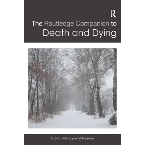 The Routledge Companion to Death and Dying