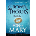 Son of Mary: A Tale of Jesus of Nazareth