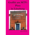 Graffiti am MTV-Platz in Lueneburg