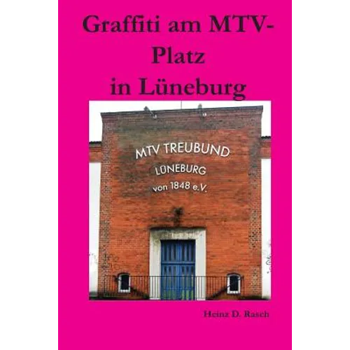 Graffiti am MTV-Platz in Lueneburg