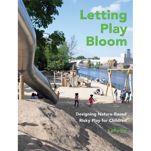 Letting Play Bloom: Designing Nature-Based Risky Play for Children
