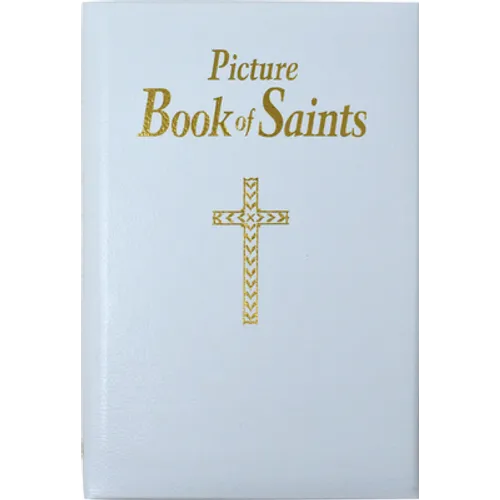 Picture Book of Saints: Illustrated Lives of the Saints for Young and Old