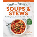 Fix-It and Forget-It Soups & Stews: Nourishing Soups, Stews, Broths, Chilis & Chowders